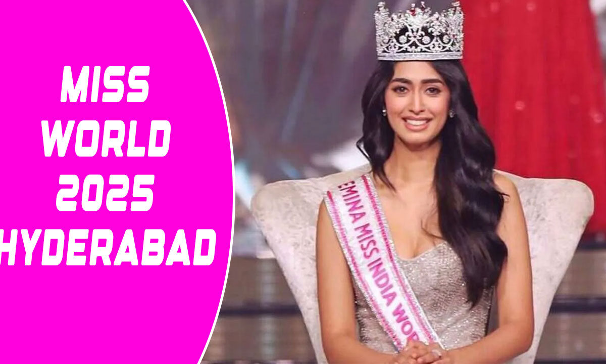 Hyderabad Gears Up for Miss World 2025: From Opening Ceremony to Grand Finale – Check Important Dates