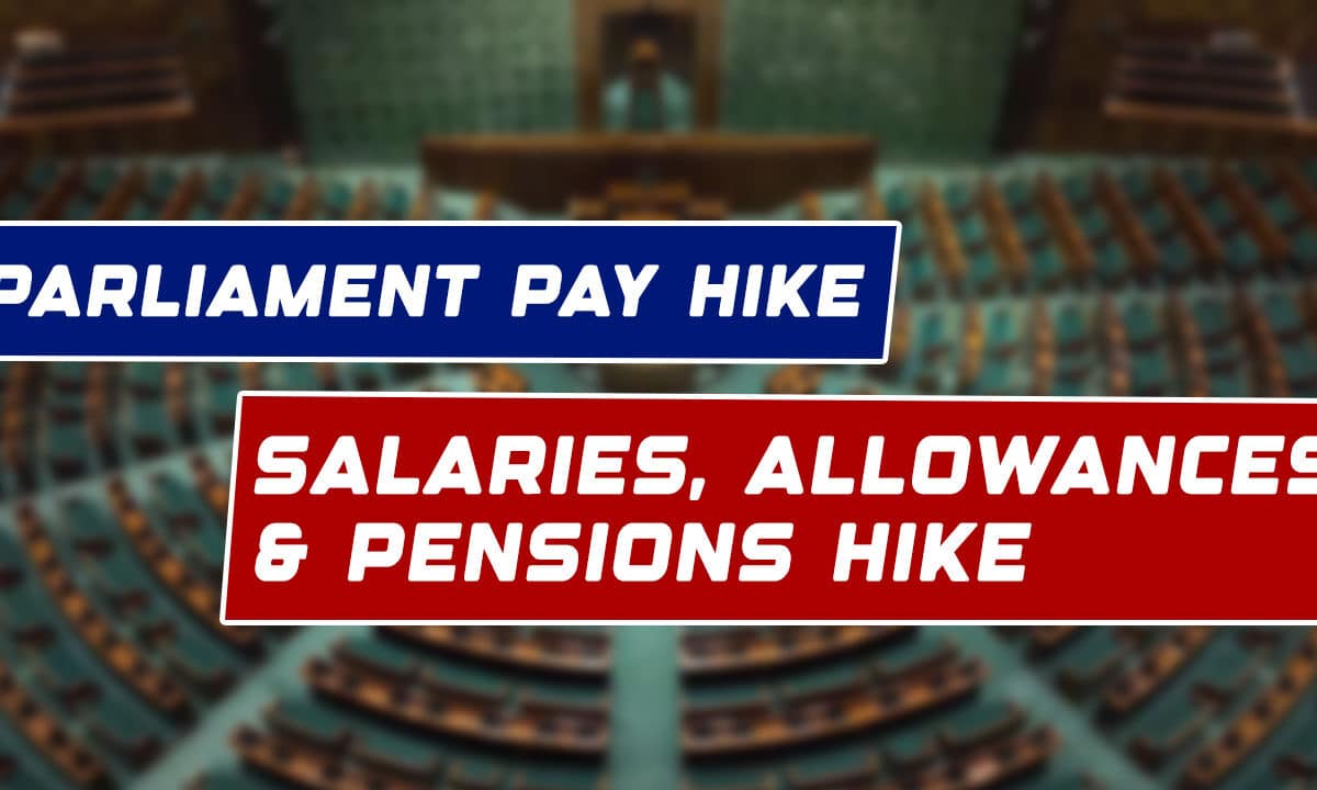 MPs Get a Pay Hike: Salaries, Allowances & Pensions Increased from April 1