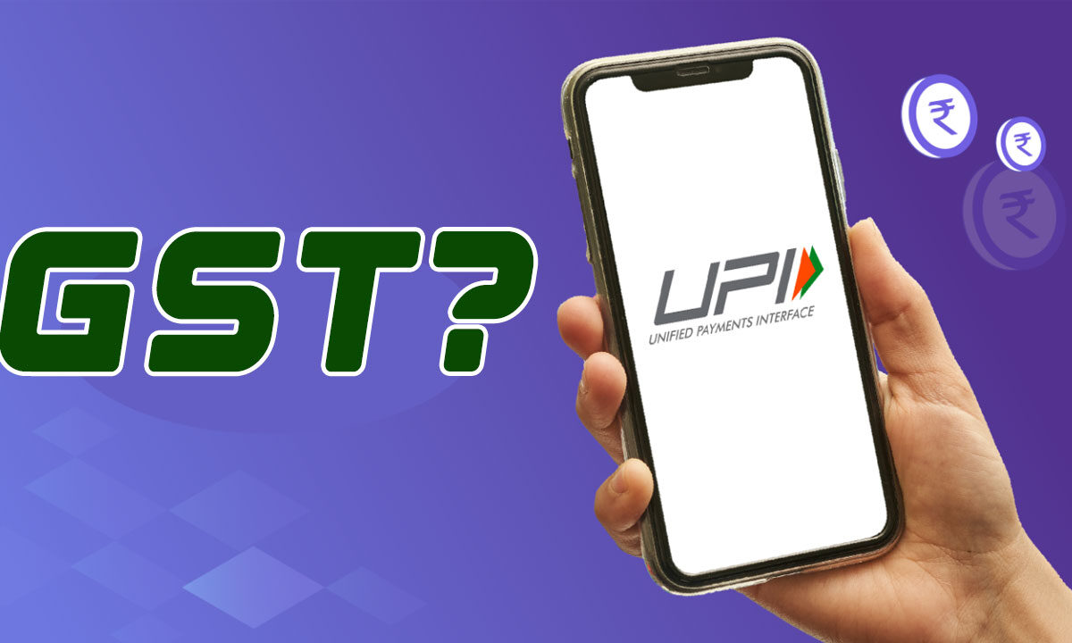 Is the Govt Planning to Impose GST on UPI Transactions Above ₹2,000?
