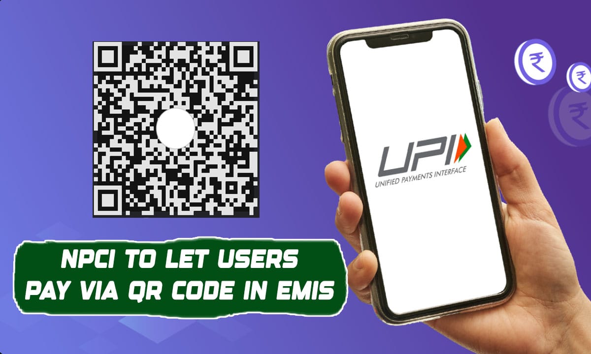 NPCI to Let Users Pay via QR Code in EMIs: Here’s What You Should Know